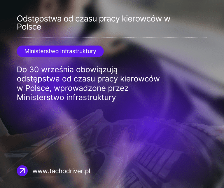 Dzisiaj jest ostatni dzień kiedy obowiązują odstępstwa od czasu pracy kierowców w Polsce